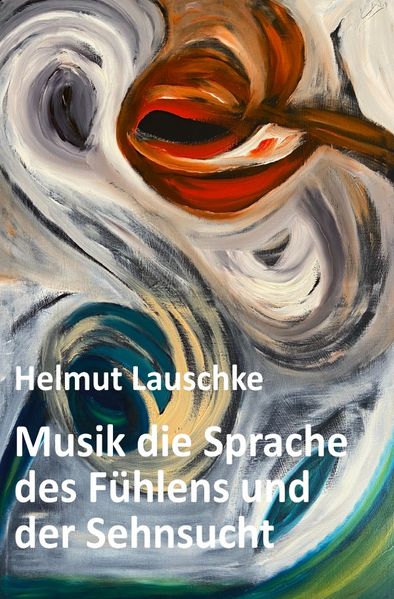 Cover von Musik die Sprache des Fühlens und der Sehnsucht
