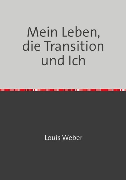 Cover von Mein Leben, die Transition und Ich