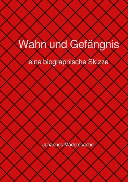 Cover von Wahn und Gefängnis