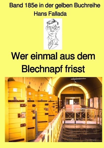 Cover von gelbe Buchreihe/Wer einmal aus dem Blechnapf frisst – Band 185e in der gelben Buchreihe – Farbe – bei Jürgen Ruszkowski