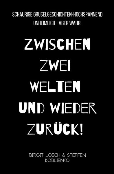 Cover von Zwischen zwei Welten und wieder zurück!
