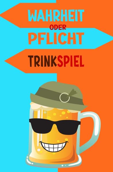 Cover von Wahrheit oder Pflicht | Trinkspiel