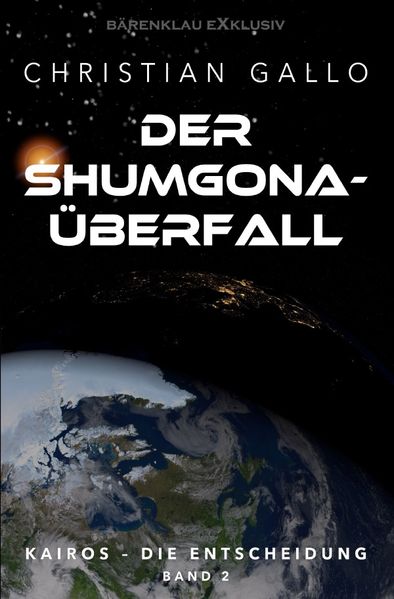 Cover von Kairos – Die Entscheidung Band 2 – Der Shumgona-Überfall