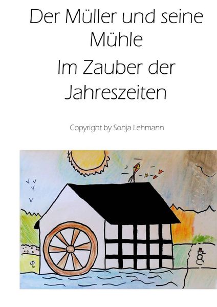 Cover von Der Müller und seine Mühle im Zauber der Jahreszeiten