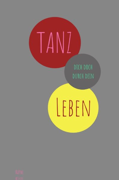 Cover von TANZ dich doch durch dein Leben