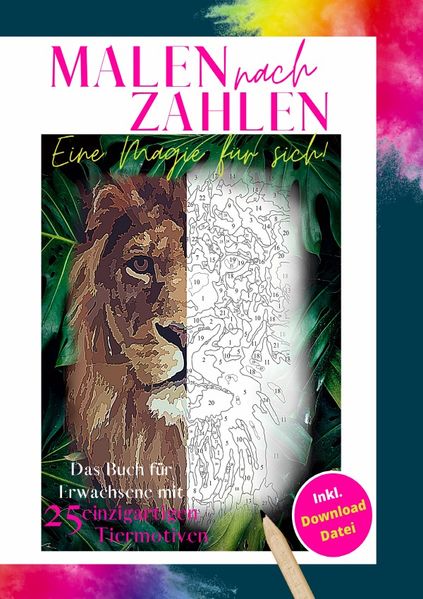 Cover von Malen nach Zahlen eine Magie für sich! Das Buch für Erwachsene mit 25 einzigartigen Tiermotiven Inkl. Download Datei