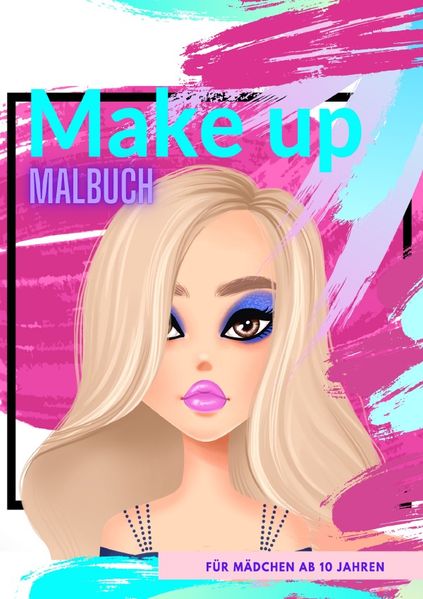 Cover von Make up Malbuch für Mädchen ab 10 Jahren