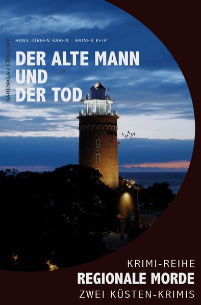 Cover von Der alte Mann und der Tod – Regionale Morde: 2 Küsten-Krimis