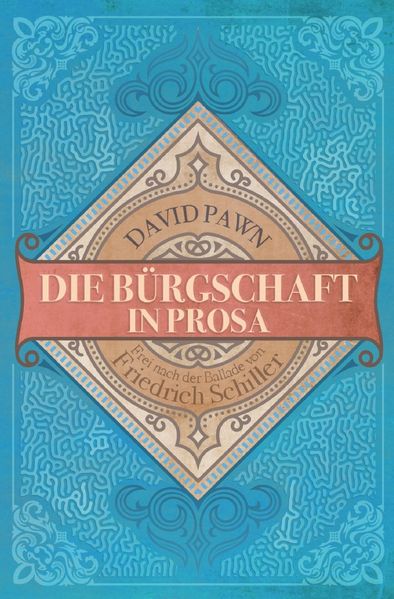 Cover von Die Bürgschaft in Prosa