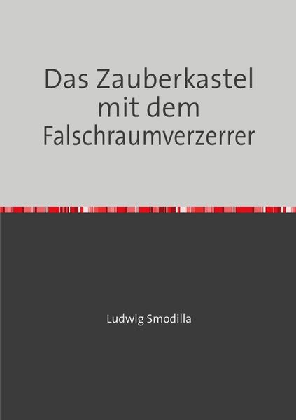 Cover von Das Zauberkastel mit dem Falschraumverzerrer
