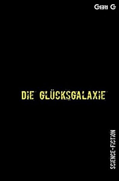Cover von Die Glücksgalaxie