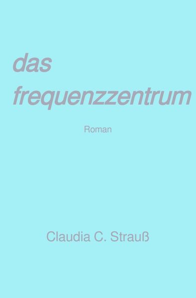 Cover von Das Frequenzzentrum