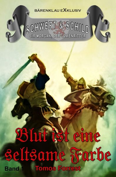Cover von Schwert und Schild – Sir Morgan, der Löwenritter Band 1: Blut ist eine seltsame Farbe