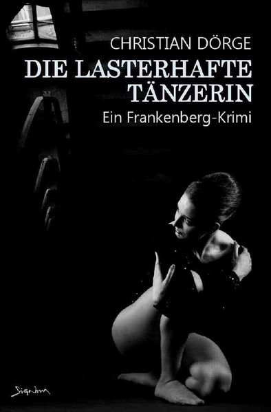 Cover von DIE LASTERHAFTE TÄNZERIN