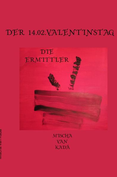 Cover von Die Ermittler/Der 14.02.Valentinstag