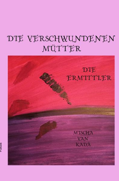 Cover von Die Ermittler/Die verschwundenen Mütter