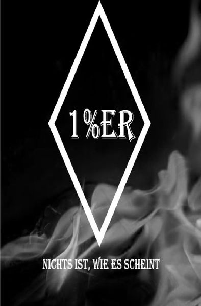 Cover von Einprozenter, -Nichts ist, wie es scheint-