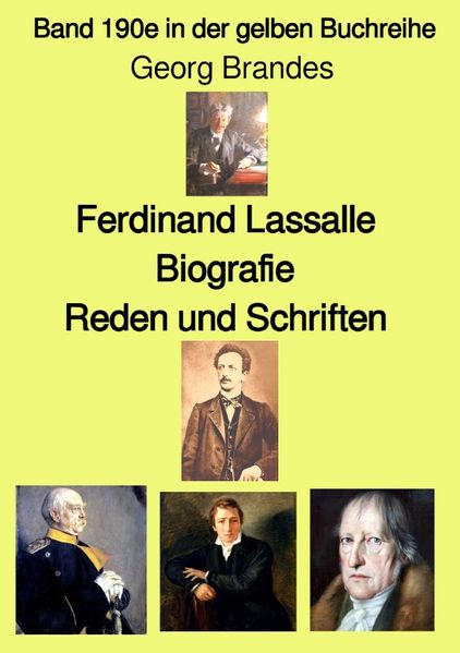 Cover von gelbe Buchreihe/Ferdinand Lassalle – Biografie – Reden und Schriften – Band 190e in der gelben Buchreihe – bei Jürgen Ruszkowski