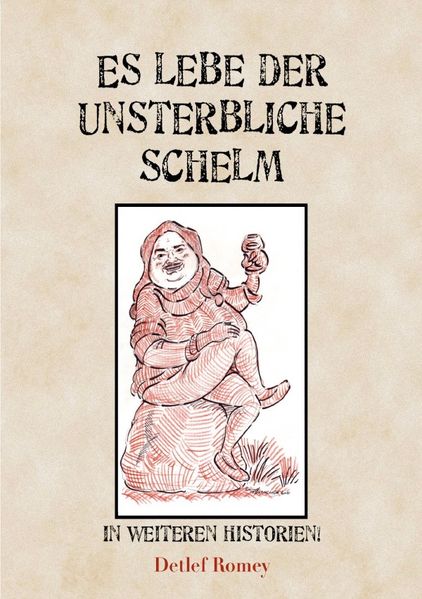 Cover von Es lebe der unsterbliche Schelm in neuen Historien