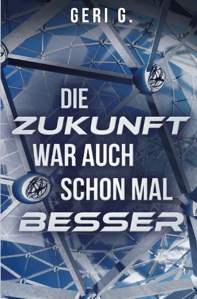 Cover von Die Zukunft war auch schon mal besser