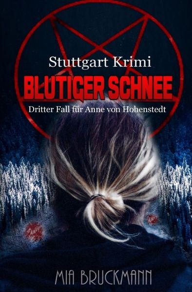 Cover von Folgeroman zu „Anne, rette mich!“/Blutiger Schnee – Dritter Fall für Anne von Hohenstedt