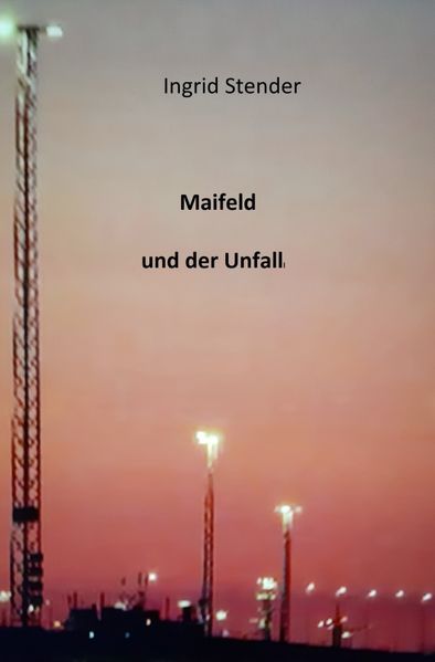 Cover von Maifeld und der Unfall