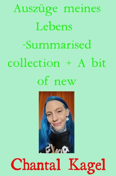 Cover von Auszüge meines Lebens/Auszüge meines Lebens -Summarised collection + A bit of new