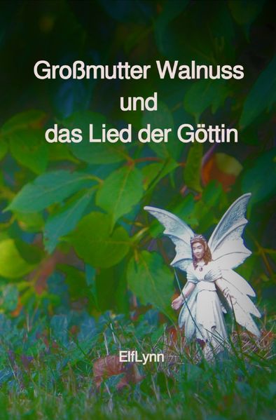 Cover von Großmutter Walnuss und das Lied der Göttin