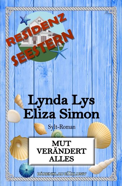Cover von Residenz Seestern: Mut verändert alles: Ein Sylt-Roman