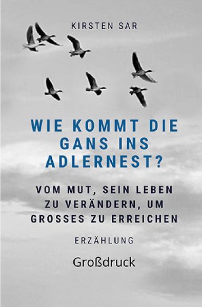 Cover von Wie kommt die Gans ins Adlernest? (Großdruck)