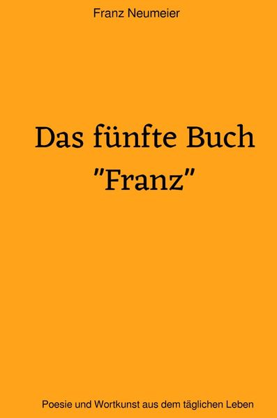 Cover von Das fünfte Buch „Franz“