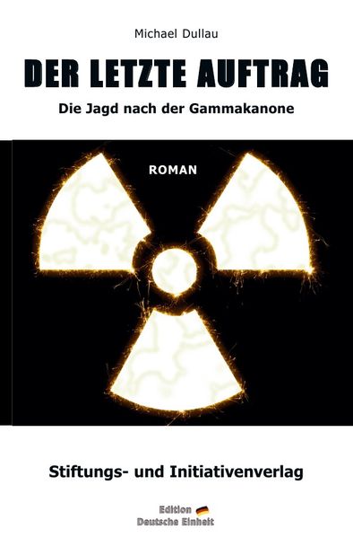 Cover von »DER LETZTE AUFTRAG« – Die Jagd nach der Gammakanone