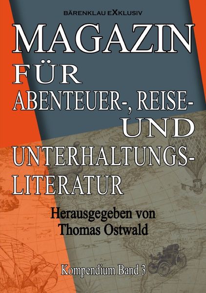 Cover von Magazin für Abenteuer-, Reise- und Unterhaltungsliteratur: Kompendium Band 3