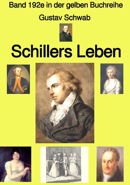 Cover von gelbe Buchreihe/Schillers Leben – Band 192e in der gelben Buchreihe – bei Jürgen Ruszkowski