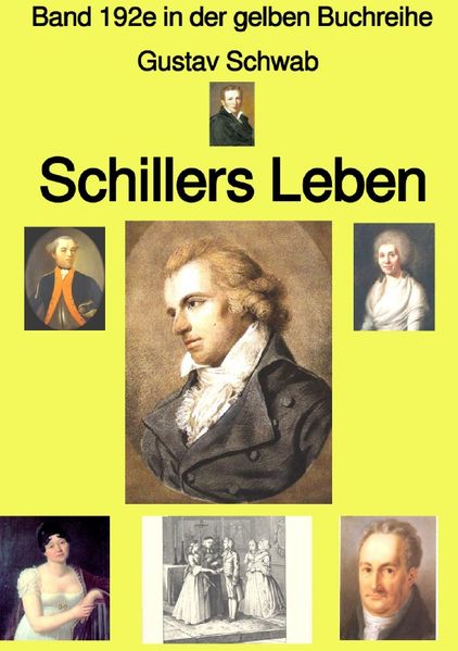 Cover von gelbe Buchreihe/Schillers Leben – Band 192e in der gelben Buchreihe – Farbe – bei Jürgen Ruszkowski