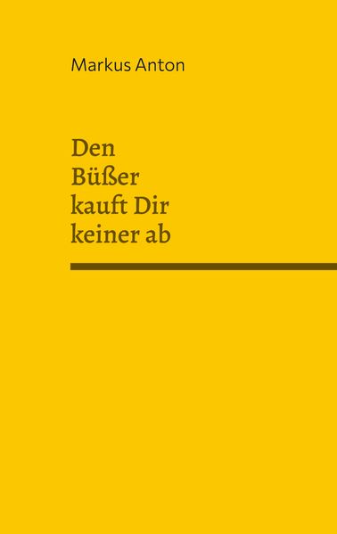Cover von Den Büßer kauft Dir keiner ab