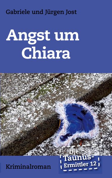 Cover von Die Taunus-Ermittler Band 12 – Angst um Chiara
