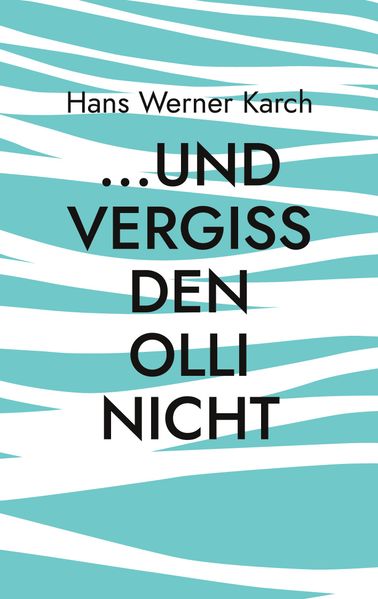 Cover von … und vergiss den Olli nicht