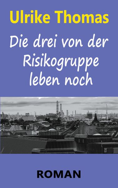 Cover von Die drei von der Risikogruppe leben noch