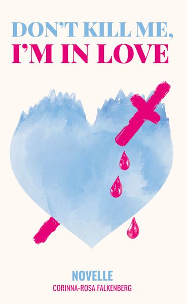 Cover von Don’t kill me, I’m in love