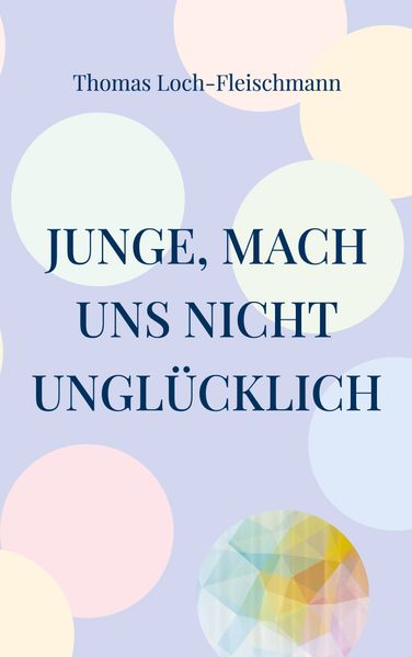 Cover von Junge, mach uns nicht unglücklich