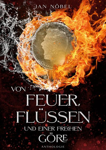 Cover von Von Feuer, Flüssen und einer frechen Göre