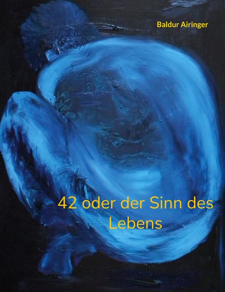 Cover von 42 oder der Sinn des Lebens