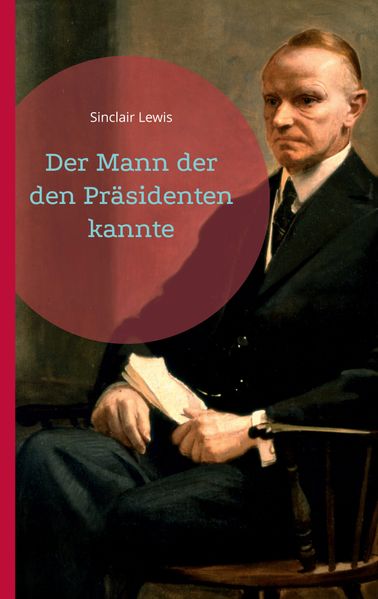 Cover von Der Mann der den Präsidenten kannte