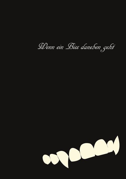Cover von Wenn ein Biss daneben geht