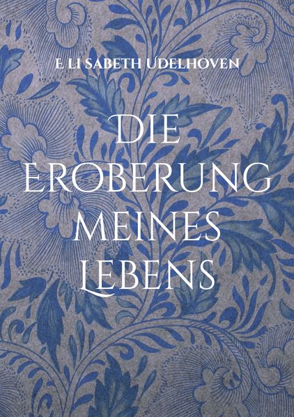 Cover von Die Eroberung meines Lebens