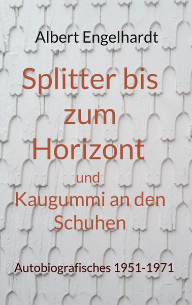 Cover von Splitter bis zum Horizont und Kaugummi an den Schuhen