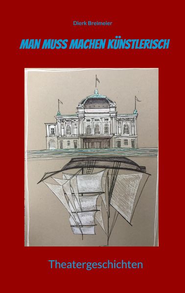 Cover von Man muss machen Künstlerisch