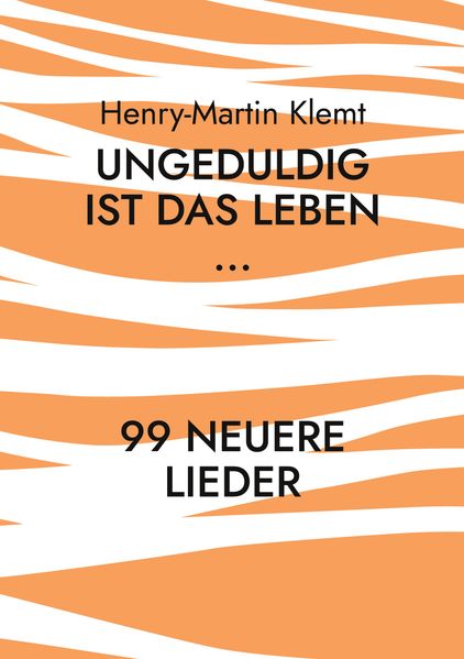 Cover von Ungeduldig ist das Leben