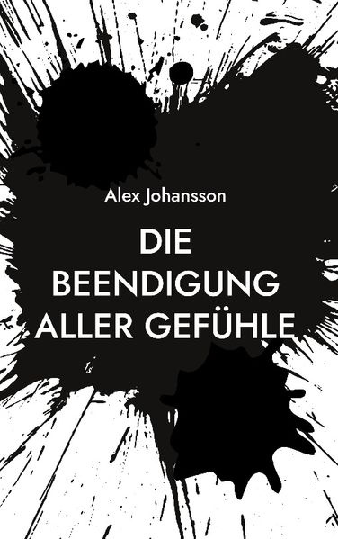 Cover von Die Beendigung aller Gefühle